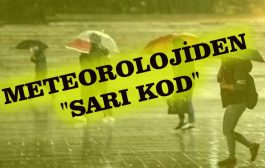 Meteoroloji'den 'SARI KOD' Alarmı