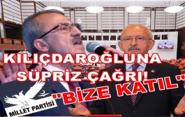 Cuma Nacar, Kılıçdaroğlu’nu Millet Partisi’ne davet etti!