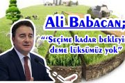 BABACAN:‘Tarım Sektörüne Özel Programlar Gerekiyor’
