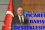 Gürdoğan ; Ermenistan Kapısı Açılsın, Ticaret Barışı Getirsin