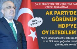 Şahin Bingöl'den çarpıcı açıklamalar,' AK Parti'de görünüp HDP'ye oy istediler!