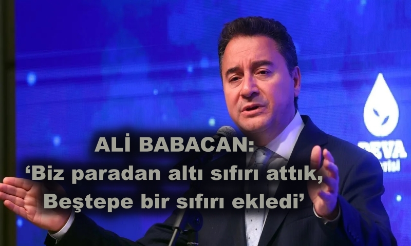 Ali Babacan : ‘Ekmek 50 kuruştu, 5 lira oldu’