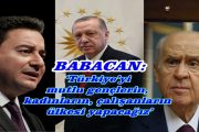 Babacan:Erdoğan ve Bahçeli'nin Artık Ülkeyi Mutlu Yapabilme İmkânları Yok.