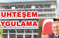 İzmir Büyükşehir Belediyesi Örnek Bir Uygulamaya İmza Attı