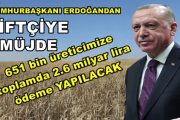 Cumhurbaşkanı Erdoğan'dan Çiftçiye Büyük Müjde