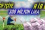 Çiftçiye 300 Milyon Lira Hibe Desteği!