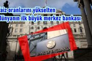 İngiltere Merkez Bankası faizi yüzde 0.25'e yükseltti