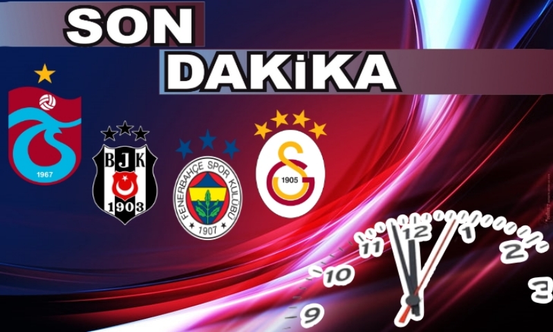 Trabzonspor, Fenerbahçe, Beşiktaş ve Galatasaray'ın Transfer Gündemi...